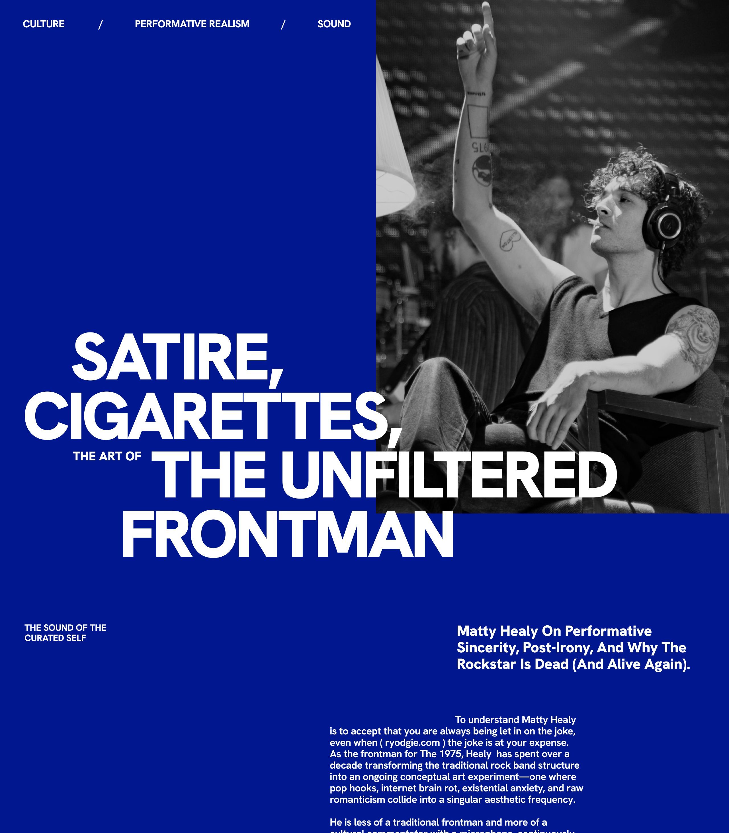 Electric blue feature page with a large white headline reading Satire, Cigarettes, The Art of the Unfiltered Frontman, beside a black-and-white photo of a musician in headphones pointing upward.