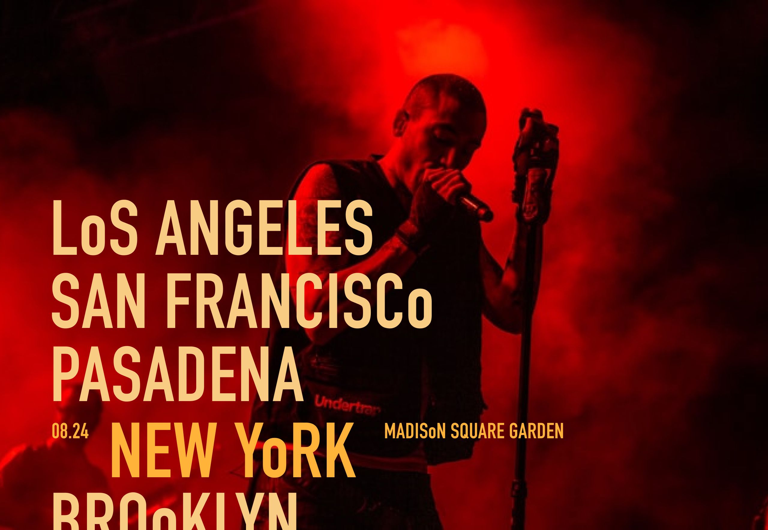 Red-toned tour poster of a tattooed singer at a mic in smoke; cream and yellow city names list Los Angeles, San Francisco, Pasadena, New York, Brooklyn beside Madison Square Garden.